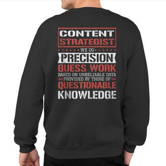 Content Strategist We Do Precision Guesswork Sweatshirt Back Print | Mazezy