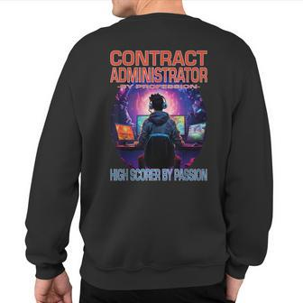 Contract Administrator Gamer Fun Pun Gaming Sweatshirt Back Print | Mazezy