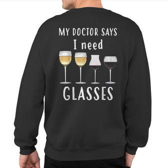 Cool Unique My Doctor Says I Need Glasses Sweatshirt Back Print - Seseable