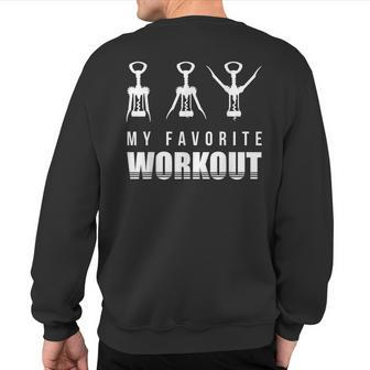 Corkscrew My Favorite Workout Corkscrew Drinking Sweatshirt Back Print - Seseable