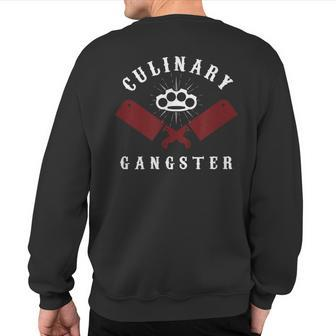 Culinary Gangster Kitchen Chef Restaurant Gastronomy Sweatshirt Back Print | Mazezy