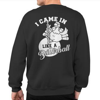 Cute I Came In Like A Butterball Thanksgiving Turkey Costume Sweatshirt Back Print - Thegiftio UK