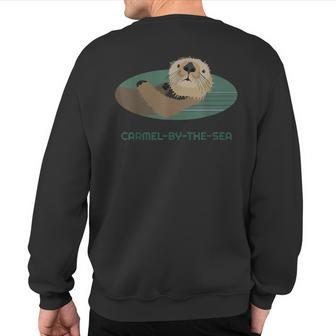 Cute Otter Carmel-By-The-Sea California Coast Resident Sweatshirt Back Print | Mazezy