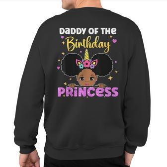 Daddy Of The Birthday Princess Melanin Afro Unicorn Cute Sweatshirt Back Print - Seseable