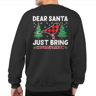 Dear Santa Just Bring Buffalo Plaid Song Sparrow Xmas Tree Sweatshirt Back Print | Mazezy