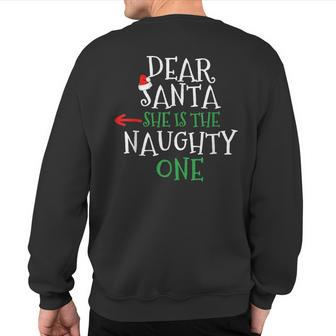 Dear Santa She Is The Naughty One Matching Couple Sweatshirt Back Print - Monsterry