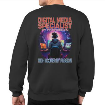 Digital Media Specialist Gamer Fun Pun Gaming Sweatshirt Back Print | Mazezy