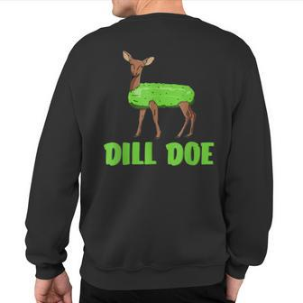 Dill Doe Adult Humor Nature Deer Redneck Sweatshirt Back Print - Seseable