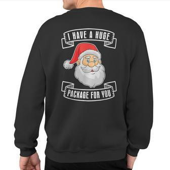 Dirty Christmas Naughty Raunchy For Package Sweatshirt Back Print | Mazezy