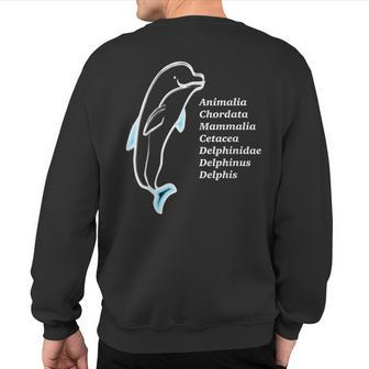 Dolphin Taxonomy Marine Biology Of Dolphins Sweatshirt Back Print | Mazezy