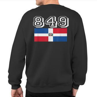 Dominican Republic Flag Area Code 849 Sweatshirt Back Print | Mazezy