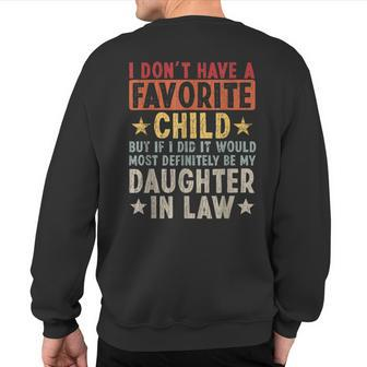 I Don't Have A Favorite Child But If I Did It Would Most Sweatshirt Back Print - Monsterry DE