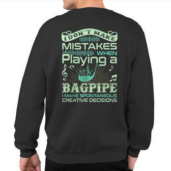 I Dont Make Mistakes When Playing Bagpipe Sweatshirt Back Print | Mazezy