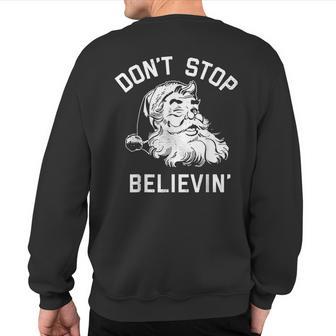 Don't Stop Believing Christmas Vintage Santa Winter Sweatshirt Back Print - Thegiftio UK