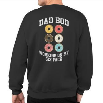 Donut Dad Bod Working On My Six Pack Dad Jokes Father's Day Sweatshirt Back Print | Mazezy CA