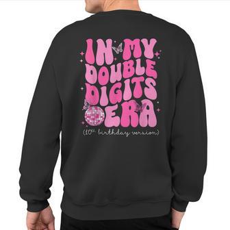 In My Double Digits Era 10Th Birthday Version Sweatshirt Back Print - Monsterry CA