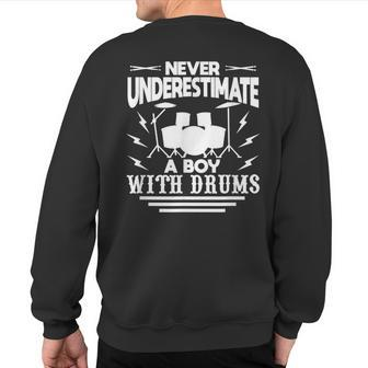 Drummer Drumming Never Underestimate A Boy With Drums Sweatshirt Back Print - Thegiftio UK