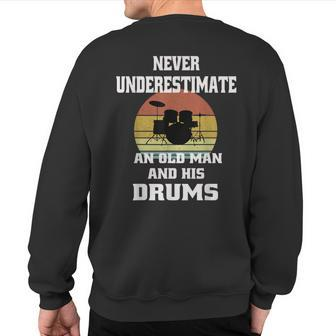 Drummer Never Underestimate Old Man And His Drum Set Retro Sweatshirt Back Print - Seseable