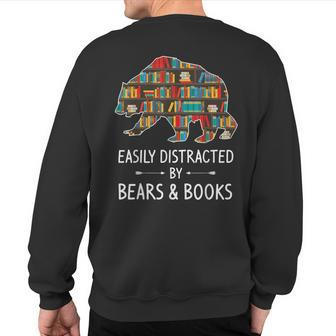 Easily Distracted By Bears & Books Lover Mammal Animal Sweatshirt Back Print | Mazezy