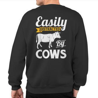Easily Distracted By Cows Cow Famers Sweatshirt Back Print | Mazezy