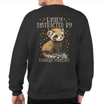 Easily Distracted By Marbled Polecats Cute European Mammal Sweatshirt Back Print | Mazezy