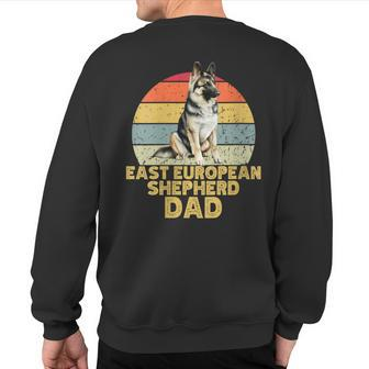 East European Shepherd Dog Dad Retro Dogs Lover & Owner Sweatshirt Back Print | Mazezy