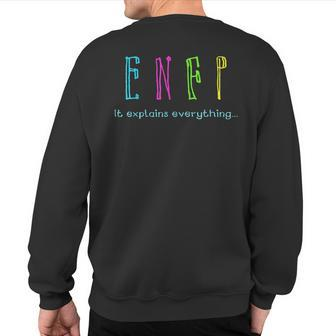 Enfp It Explains Everything Personality Type Sweatshirt Back Print | Mazezy
