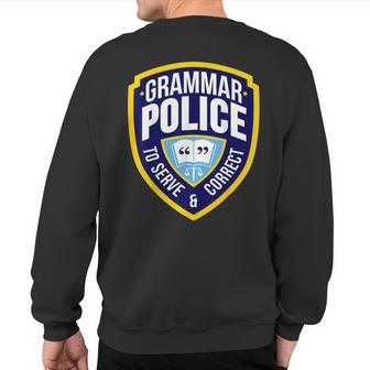 English Grammar Police Sarcasm Quotes Literary Sweatshirt Back Print | Mazezy