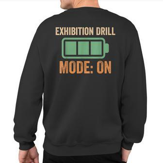 Exhibition Drill Mode On Battery Sweatshirt Back Print | Mazezy