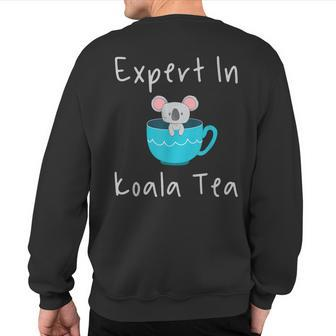Expert In Koala Tea Pun Quality Control Manager Specialist Sweatshirt Back Print | Mazezy