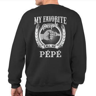 My Favorite People Call Me Pépé French Grandpa Sweatshirt Back Print - Thegiftio UK