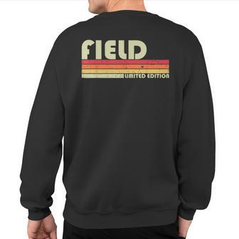 Field Surname Retro Vintage 80S 90S Birthday Reunion Sweatshirt Back Print | Mazezy