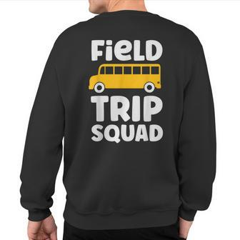 Field Trip Squad School Bus Field Day Vibes 2023 Sweatshirt Back Print - Seseable
