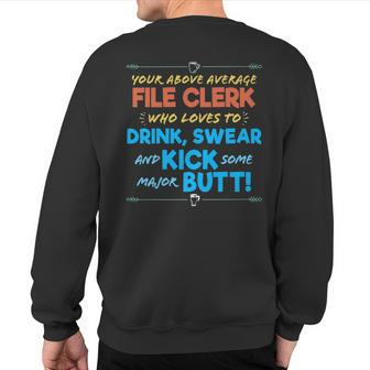 File Clerk Job Drink & Swear Humor Joke Sweatshirt Back Print | Mazezy
