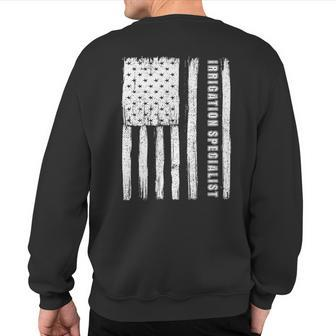 Fourth Of July For Irrigation Specialist Sweatshirt Back Print | Mazezy