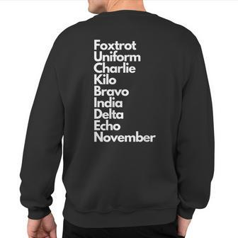Foxtrot Uniform Charlie Kilo Bravo India Delta Echo Nov Sweatshirt Back Print | Mazezy