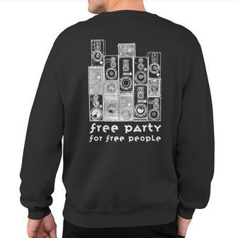 Free Tekno 23 Free Party For Free People Sound System Sweatshirt Back Print | Mazezy