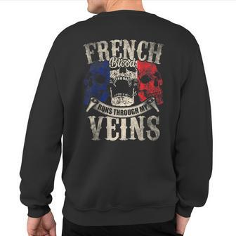 French Blood Runs Through My Veins Sweatshirt Back Print - Seseable