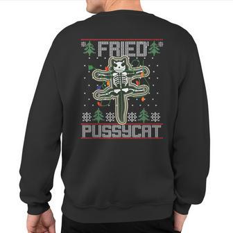 Fried Pussycat Ugly Sweater Christmas Holiday Sweatshirt Back Print - Thegiftio UK