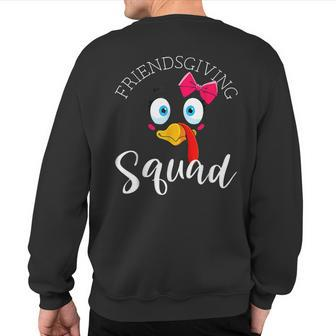 Friendsgiving Squad Happy Thanksgiving Turkey Day Sweatshirt Back Print | Mazezy