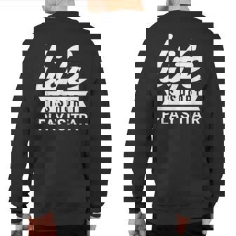 Fun Musician Life Is Short Play Sitar Sweatshirt Back Print | Mazezy