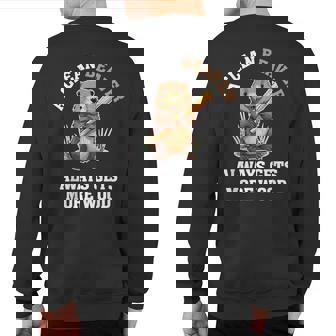 Adult Joke Clean Beaver Always Gets More Wood Sweatshirt Back Print - Thegiftio UK