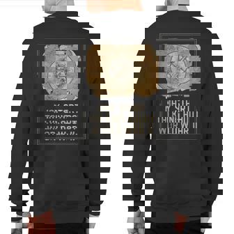 Ap World History May Start Talking About World War Ii Sweatshirt Back Print | Mazezy