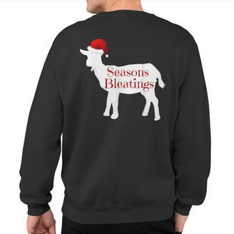 Christmas Goat Apparel Seasons Bleatings Sweatshirt Back Print | Mazezy