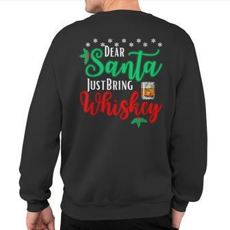 Dear Santa Just Bring Whiskey Christmas Pajamas Sweatshirt Back Print - Thegiftio UK