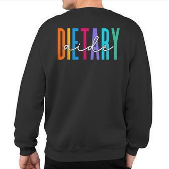 Dietary Aide Cool Appreciation Week Healthcare Sweatshirt Back Print | Mazezy