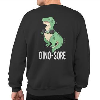 Dinosaur Workout Dino Sore Sweatshirt Back Print | Mazezy