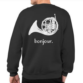 French Horn Bonjour Band Sayings Sweatshirt Back Print | Mazezy