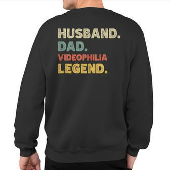 Husband Dad Videophilia Legend Vintage Retro Sweatshirt Back Print | Mazezy