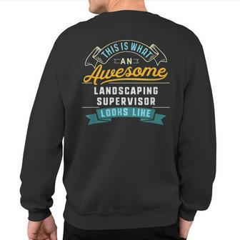 Landscaping Supervisor Awesome Job Occupation Sweatshirt Back Print | Mazezy